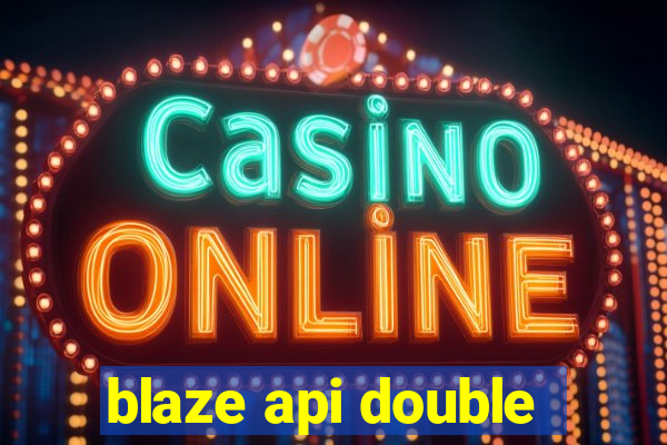 blaze api double